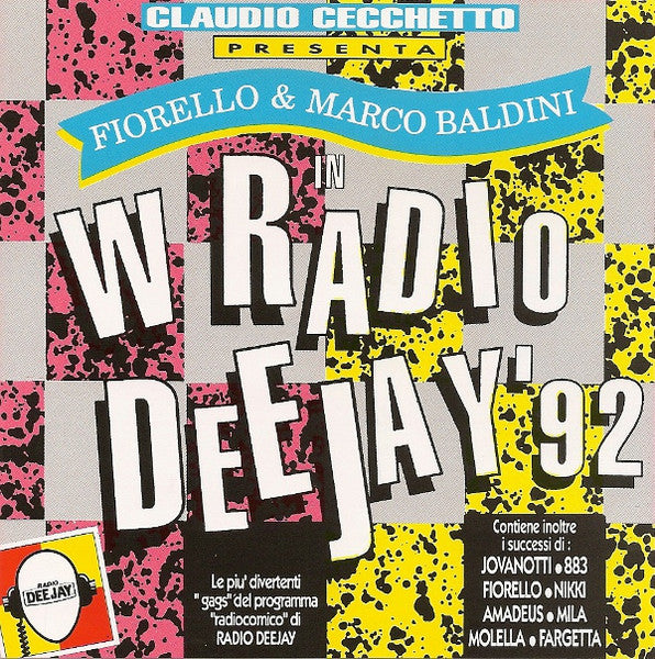Claudio Cecchetto presenta Fiorello & Marco Baldini – W Radio Deejay '92