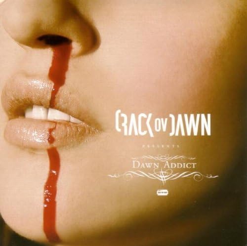 Crack Ov Dawn – Dawn Addict