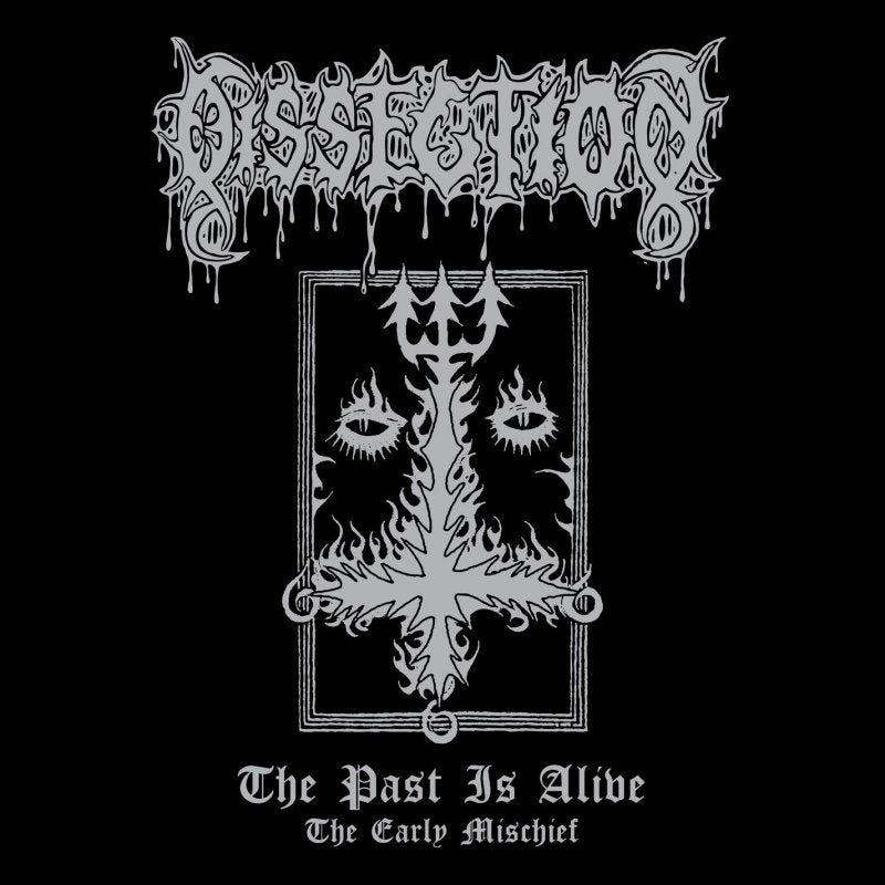 Dissection - The Past Is Alive - The Early Mischief