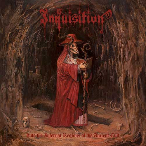 Inquisition – Into The Infernal Regions Of The Ancient Cult