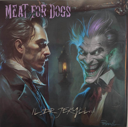 Meat For Dogs - Il Dr. Jekyll... e i Suoi Guai