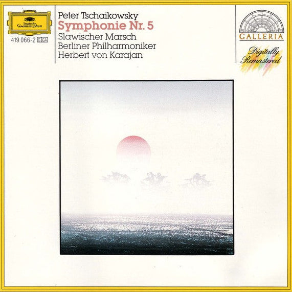 Peter Tchaikovsky - Herbert Von Karajan - Berliner Philharmoniker – Symphonie Nr. 5 / Slawischer Marsch