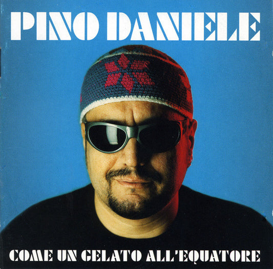 Pino Daniele – Come Un Gelato All'Equatore